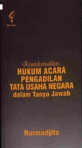 Kontekstualitas Hukum Acara Pengadilan Tata Usaha Negara Dalam Tanya Jawab