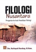 Filologi Nusantara: Pengantar Ke Arah Penelitian Filologi