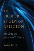 The Proper Study of Religion: After Jonathan Z. Smith (ebook pdf download)