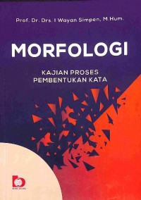 Morfologi : Kajian Proses Pembentukan Kata
