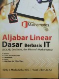 Aljabar Linear Dasar Berbasis IT (Scilab, Geogebra Dan Microsoft Mathematics)