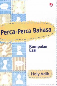 Perca-Perca Bahasa : kumpulan Esai