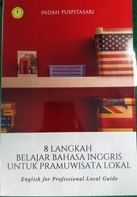 8 Langkah Belajar Bahasa Inggris untuk Pramuwisata Lokal