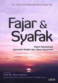 Fajar & Syafak; Dalam Kesarjanaan Astronom Muslim dan Ulama Nusantara
