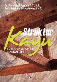 Struktur Kayu: Analisis dan Desain Dengan LRFD