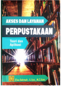 Akses dan Layanan Perpustakaan : Teori dan Aplikasi