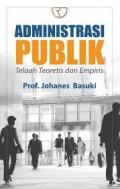 Administrasi Pubik : Telaah Teoretis Dan Empiris