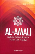 Al-Amali : Kuliah-Kuliah Seputar Hadis dan Akidah
