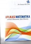 Aplikasi Matematika untuk Ekonomi dan Bisnis