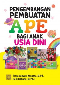 Pengembangan Pembuatan APE Bagi Anak USia Dini