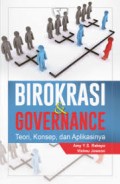 Birokrasi Dan Governance : Teori. Konsep, dan Aplikasinya