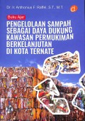 Buku Ajar Pengelolaan Sampah Sebagai Daya Dukung Kawasan Permukiman Berkelanjutan di Kota Ternate