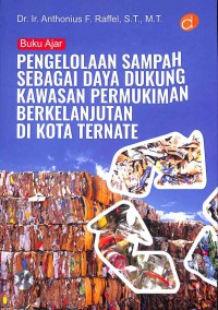 Buku Ajar Pengelolaan Sampah Sebagai Daya Dukung Kawasan Permukiman Berkelanjutan di Kota Ternate