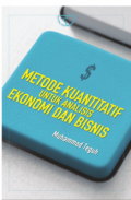 Metode Kuantitatif Untuk Analisis Ekonomi 
Dan Bisnis