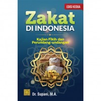 Zakat Di Indonesia: Kajian Fikih Dan Perundang-Undangan