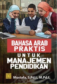 Bahasa Arab Praktis: Untuk manajemen Pendidikan