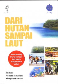 Dari Hutan Sampai Laut: Mendorong Pengelolaan Berbasis Masyarakat Lokal