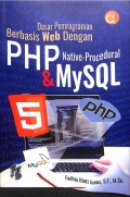 Dasar Pemrograman Berbasis Web dengan PHP Native-Procedural & MySQL