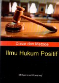 Dasar dan Metode Ilmu Hukum Positif
