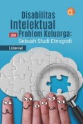 Disabilitas Intelektual Dan Problem Keluarga: Sebuah Studi Etnografi