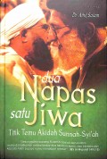 Dua Napas Satu Jiwa : Titik Temu Akidah Sunnah-Syi'ah