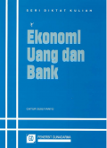 Ekonomi Uang dan Bank : Seri Diktat Kuliah