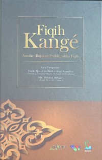 Fiqih Kange : Sumber Rujukan Problematika Fiqih