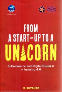 FROM A START - UP TO A UNICORN E-COMMERCE AND DIGITAL BUSINESS IN INDUSTRY 4.0