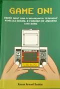 Game On! : Video Game dan Pengaruhnya terhadap Kondisi Sosial & Ekonomi di Jakarta, 1981-2002