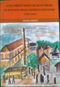 Gaya Hidup Masyarakat Eropa di Batavia Masa Depresi Ekonomi 1930-1939