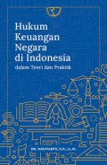 Hukum Keuangan Negara Diindonesia:Dalam Teori Dan Praktik
