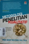 Metodologi penelitian kualitatif: paradigma baru ilmu komunikasi dan ilmu sosial lainnya