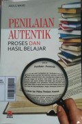 Penilaian autentik : proses dan hasil belajar
