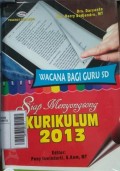 WACANA BAGI GURU SD: SIAP MENYONGSONG KURIKULUM 2013