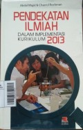 Pendekatan ilmiah dalam implementasi kurikulum 2013