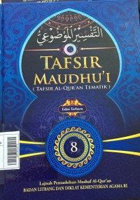 Tafsir Maudhu'i (Tafsir Al-Qur'an Tematik) Jil.8