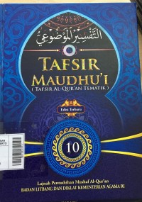 Tafsir Maudhu'i (Tafsir Al-Quran Tematik) Jil.10