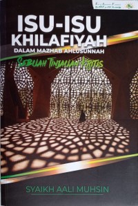 Isu-isu khilafiyah : dalam mazhab ahlussunnah sebuah tinjauan kritis