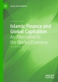Islamic Finance & Global Capitalism: An Alternative to the Market Economy