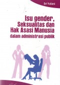 Isu Gender, Seksualitas dan Hak Asasi Manusia dalam Administrasi Publik