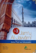 Jam'u al-Jawami : kajian dan penjelasan dua ushul ( ushul Fiqh dan Ushuluddin) juz 3