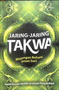 Jaring-Jaring Takwa : Wejangan Rohani Insan Suci