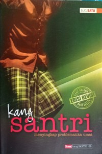 Kang Santri : menyingkap problematika umat Buku 1