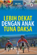 Lebih Dekat Dengan Anak Tuna Daksa. (ebook di E-Library UIN Saizu)