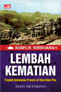 Lembah Kematian: Tragedi Kekalahan Prancis di Lembah Dien Bien Phu. (EBOOK)
