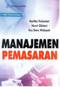 Manajemen pemasaran : dasar, konsep dan strategi