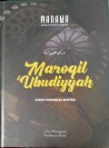 Maroqil 'Ubudiyyah ; Jalan Menggapai Kedekatan Ilahi