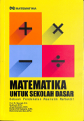 Matematika untuk sekolah Dasar: Sebuah Pendekatan Realistik Reflektif