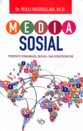 Media Sosial: Perspektif Komunikasi, Budaya dan Sosioteknologi