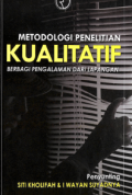 Metodologi Penelitian Kualitatif: Berbagi Pengalaman dari Lapangan